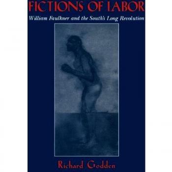 Fictions of Labor: William Faulkner and the South's Long Revolution: 108