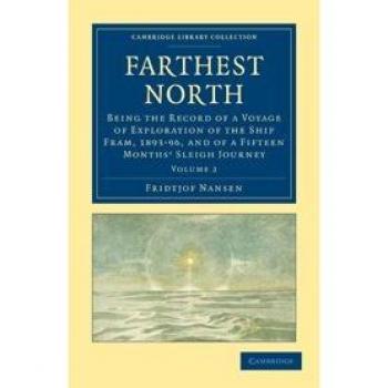 Conjunto de Volúmenes El Más Lejano del Norte: Registro de la Expedición del Barco Fram, 1893–96, y un Viaje en Trineo de Quince Meses (Colección Bibliográfica -