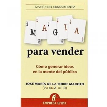 Magia para vender: Cómo generar ideas en la mente del público
