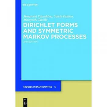 Dirichlet Forms and Symmetric Markov Processes (Hardcover Edition)
