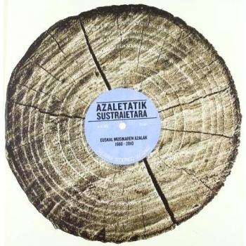 Azaletatik Sustraietara - Euskal Musikaren Azalak 1960-2010