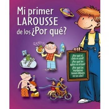 Mi Primer Larousse De Los ¿Por Qué?: Mi primer Larousse de los Por que? - Aa Vv