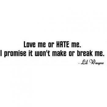 Love Me or Hate Me Lil Wayne - Vinilo de pared adhesivo decorativo