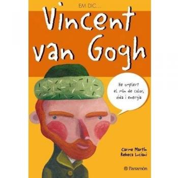 Em dic… Vincent Van Gogh