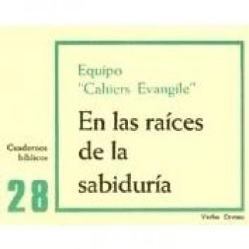 En Las Raices De La Sabiduria: Cuaderno Bíblico 28