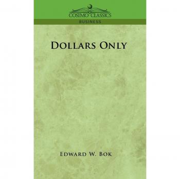 Dólares Solo - Edición en Rústica de Edward W. Bok