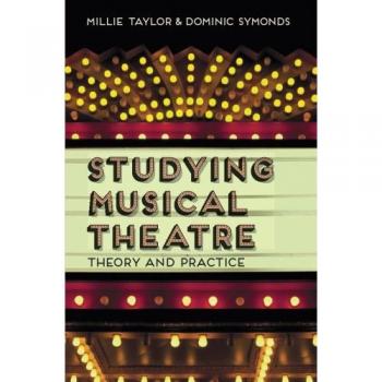 Studying Musical Theatre: Theory and Practice