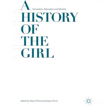 A History of the Girl: Formation, Education and Identity