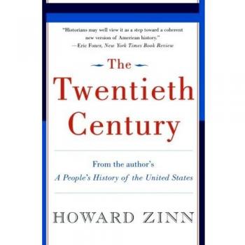The Twentieth Century: A People's History