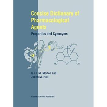 Pharmacological Agents Concise Dictionary: Properties and Synonyms Guide