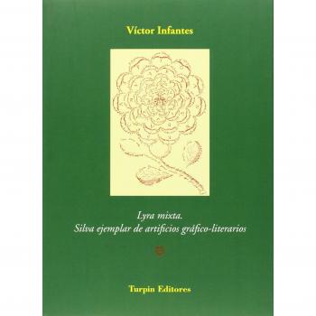 Lyra mixta. Silva ejemplar de artificios gráfico-literarios