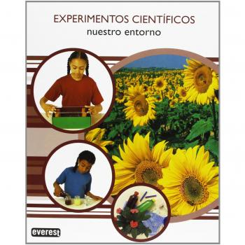 Experimentos Científicos. Nuestro entorno