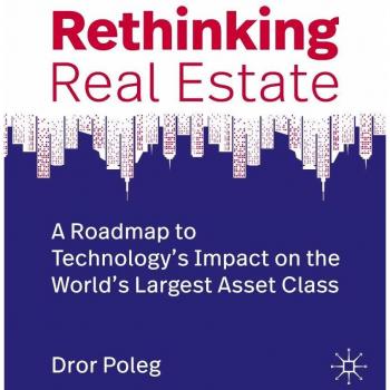Rethinking Real Estate: A Roadmap to Technology’s Impact on the World’s Largest Asset Class