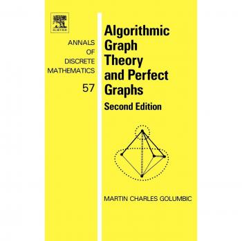 Algorithmic Graph Theory and Perfect Graphs: Volume 57