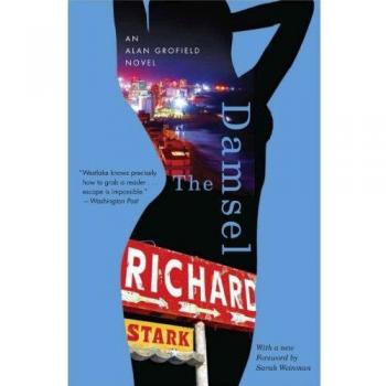 Richard Stark's The Damsel: An Alan Grofield Novel (Paperback Edition)