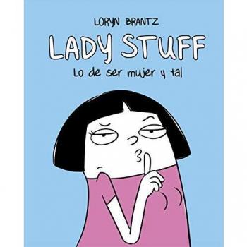 Lady Stuff: Lo de ser mujer y tal: 35