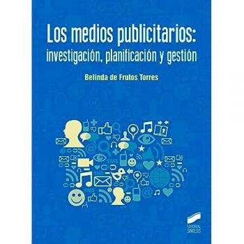Lo medios publicitarios: investigación, planificación y gestión