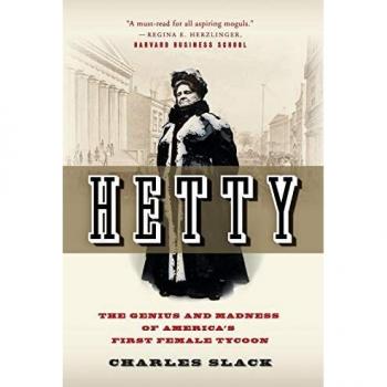 Hetty: The Genius and Madness of America's First Female Tycoon - Biography Book