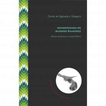 Infortunios de Alonso Ramírez - de Sigüenza y Góngora, Carlos