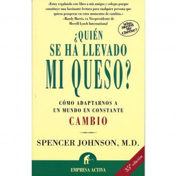 Quien Se Ha Llevado Mi Queso?: Who Moved My Cheese?