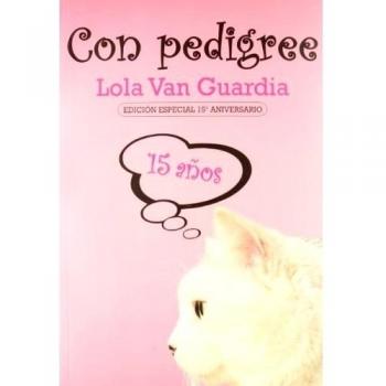 Con pedigree: Edición Especial 15º Aniversario