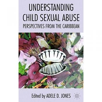 Understanding Child Sexual Abuse: Perspectives from the Caribbean