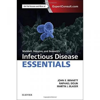 Mandell, Douglas, and Bennett's Essentials of Infectious Disease