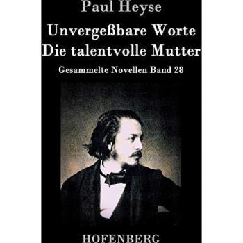 Unforgettable Words / The Talented Mother: Collected Novellas Volume 28