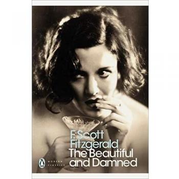 La Bella y Maldita - Edición de Bolsillo de F. Scott Fitzgerald (Clásicos Modernos Penguin)