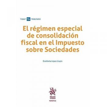 El Régimen Especial de Consolidación Fiscal en el Impuesto Sobre Sociedades