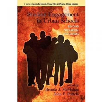 Student Engagement in Urban Schools: Beyond Neoliberal Discourses