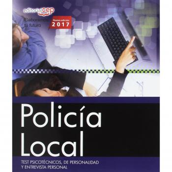 Policía Local. Test Psicotécnicos, de Personalidad y Entrevista Personal