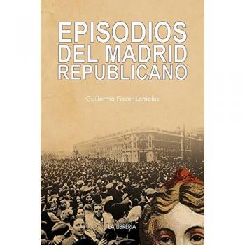Episodios del Madrid republicano