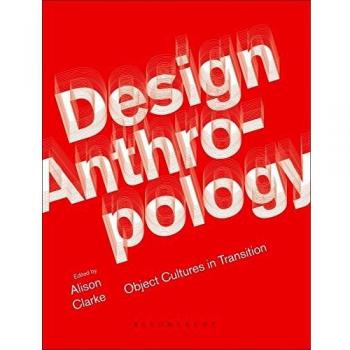 Design Anthropology: Object Cultures in Transition