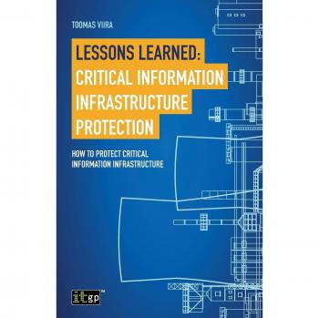 Lecciones Aprendidas: Protección de Infraestructura Crítica de Información - Cómo Proteger la Infraestructura Crítica de Información (Tapa Blanda)