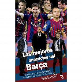 Las Mejores Anécdotas Del Barça
