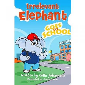 Elefante Irrelevante va a la Escuela - Libro Infantil Interactivo y Educativo