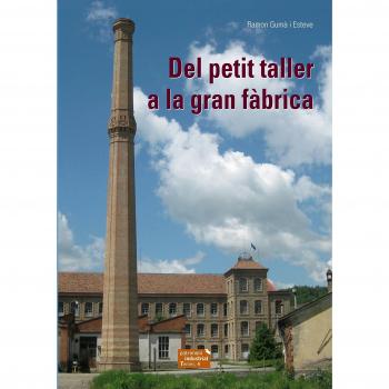 DEL PETIT TALLER A LA GRAN FÀBRICA