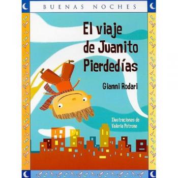 EL VIAJE DE JUANITO PIERDEDIAS. BUENAS NOCHES - Gianni Rodari