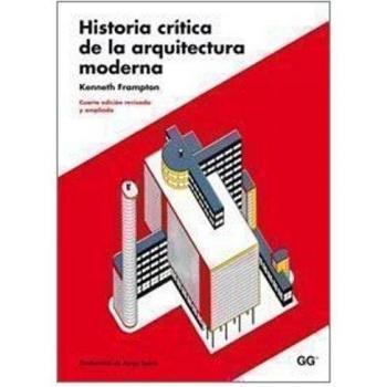 Historia crítica de la arquitectura moderna