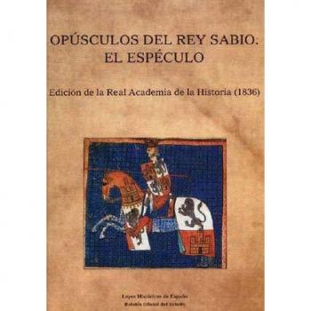 Opúsculos del Rey Sabio: el espéculo