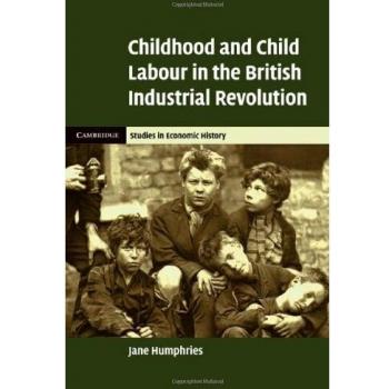 Infancia y Trabajo Infantil en la Revolución Industrial Británica (Estudios de Cambridge en Historia Económica - Segunda Serie)