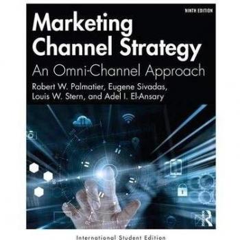 Marketing Channel Strategy An OmniChannel Approach International Student Edition