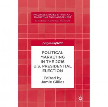 Political Marketing in the 2016 U.S. Presidential Election