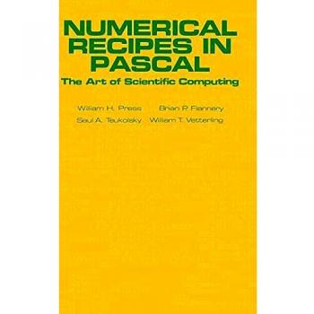 Recetas Numéricas en Pascal (Primera Edición): El Arte de la Computación Científica