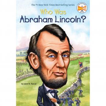 Who Was Abraham Lincoln? - Illustrated Biography for Kids (Paperback)