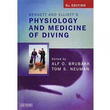 Bennett and Elliotts' Physiology and Medicine of Diving, 5e