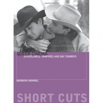 Queer Cinema: Schoolgirls, Vampires, and Gay Cowboys