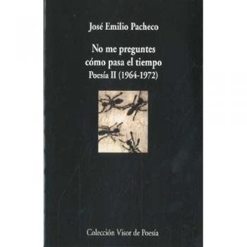 No me preguntes como pasa el tiempo: Irás y no volverás. Poesía II. 1964 - 1972: 757