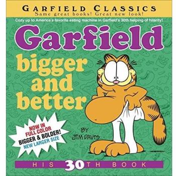 Garfield Bigger and Better: His 30th Book